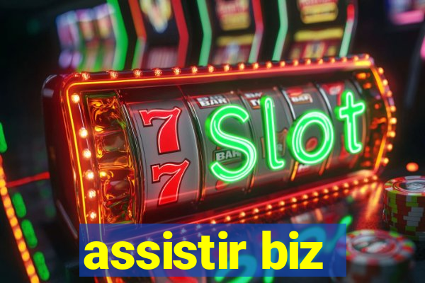 assistir biz